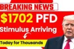 $1702 PFD Stimulus Arriving Today for Thousands: Here Are the Next Dates