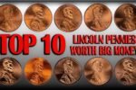 Top 10 Most Valuable Pennies Worth a Fortune